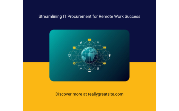 IT procurement strategies for remote and global companies