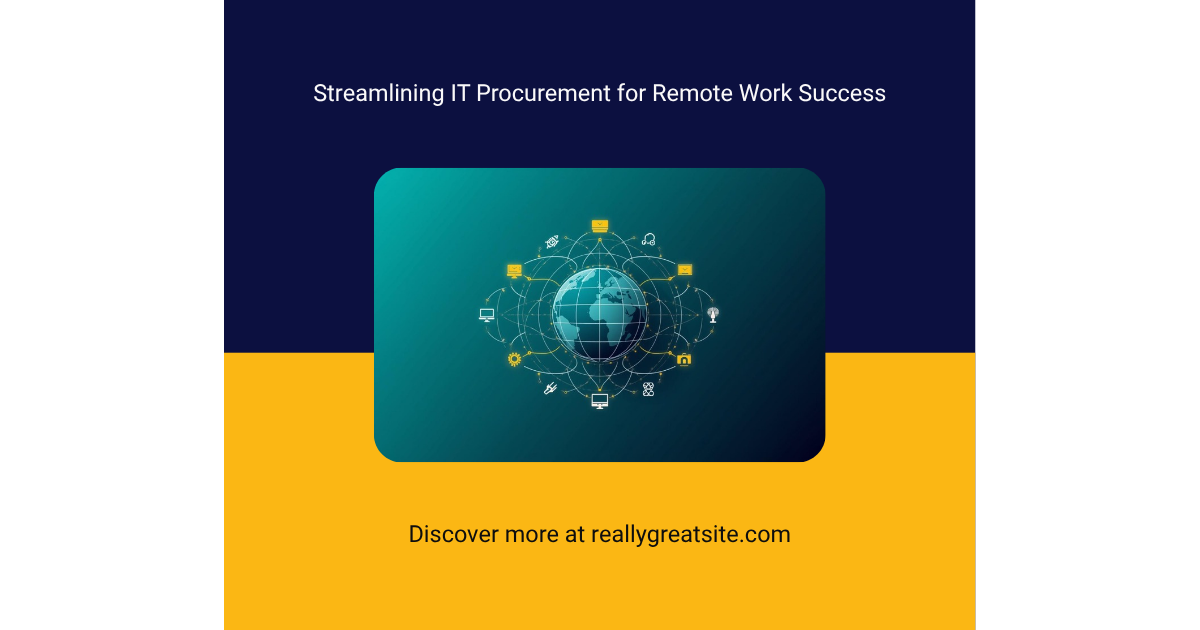 IT procurement strategies for remote and global companies