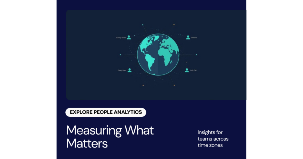 People Analytics for Distributed Teams: How to Measure What Matters Across Time Zones (2026)