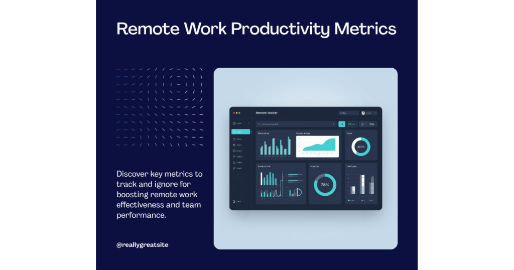 Remote Work Productivity Metrics: What to Track (and What to Ignore)