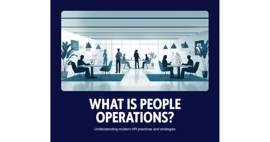 What Is People Operations? The Complete Guide to Modern HR (2026)