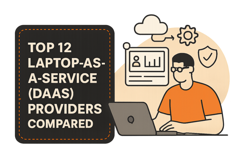 Top 12 Laptop-as-a-Service (DaaS) Providers Compared