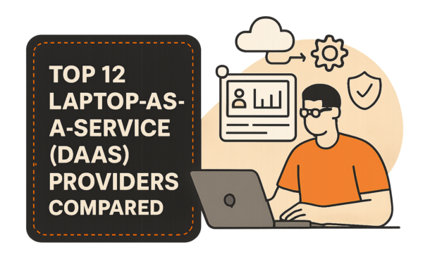 Top 12 Laptop-as-a-Service (DaaS) Providers Compared