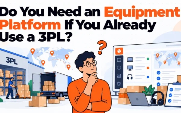 Do You Need an Equipment Platform If You Already Use a 3PL