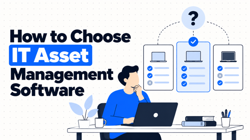 Choosing ITAM Software: A Practical Guide for Teams Buying Their First Tool